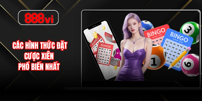 Các hình thức đặt cược xiên phổ biến nhất