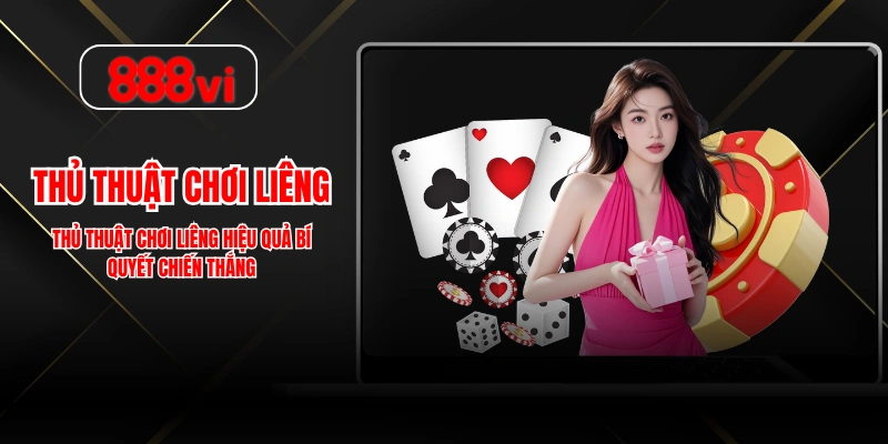 Thủ Thuật Chơi Liêng